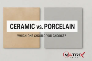 Ceramic vs. Porcelain Tiles